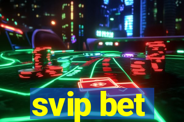 svip bet